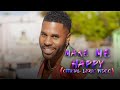 Jason Derulo Jawsh 685 Make Me Happy Official Lyric Video