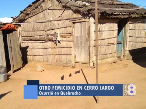 FEMICIDIO EN LA LOCALIDAD DE QUEBRACHO EN CERRO LARGO