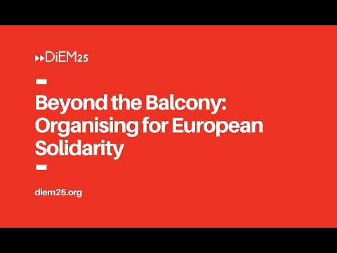 Beyond the Balcony: Organising for European Solidarity in EU Accession Countries | DiEM25
