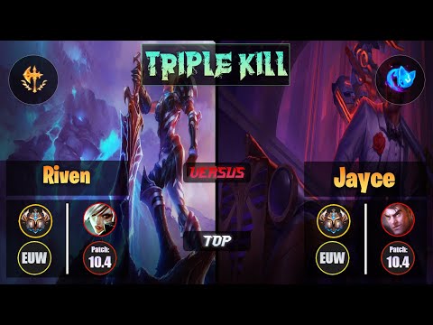 Challenger RIVEN [Conqueror] (Top) VS  JAYCE - Challenger EUW Patch 10.4 Triple Kill