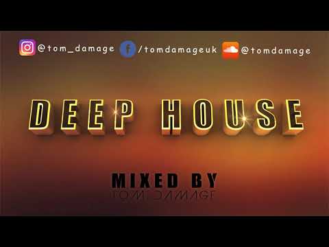 Deep House Mix 3 - 2020 (Tom Damage)