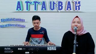Download lagu Attaubah - Voc.Dhesy Fitriani || Qasidah Gambus mp3