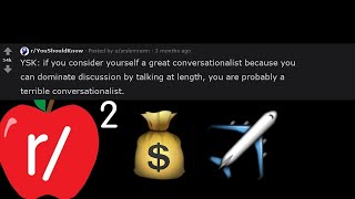 r/YouShouldKnow | YSK: if you consider yourself a great conversationalist because you can domina...