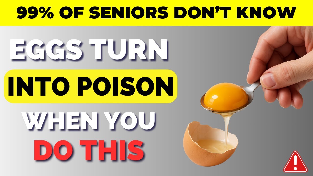 Mistakes That Make Eggs Harmful to Your Health (senior health, for the elderly, common mistakes)