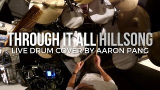 Through it All - Hillsong Worship (Live Drum Cover)