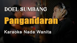 Download lagu Pangandaran - Doel Sumbang Karaoke Nada Wanita mp3 Download lagu Pangandaran - Doel Sumbang Karaoke Nada Wanita mp3