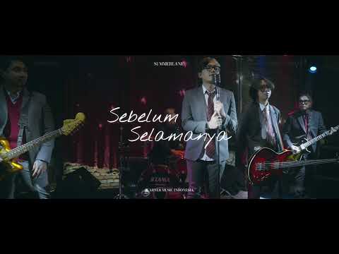 SUMMERLANE - Sebelum Selamanya (Official Performance Video)