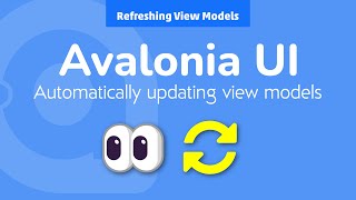 16. Avalonia UI Real World (Refreshing View Model Data)