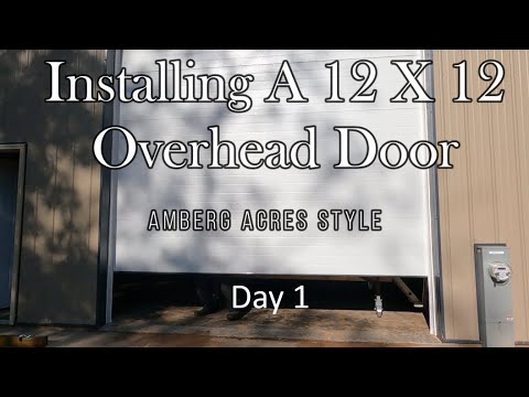 Installing A 12 x 12 Overhead Garage Door