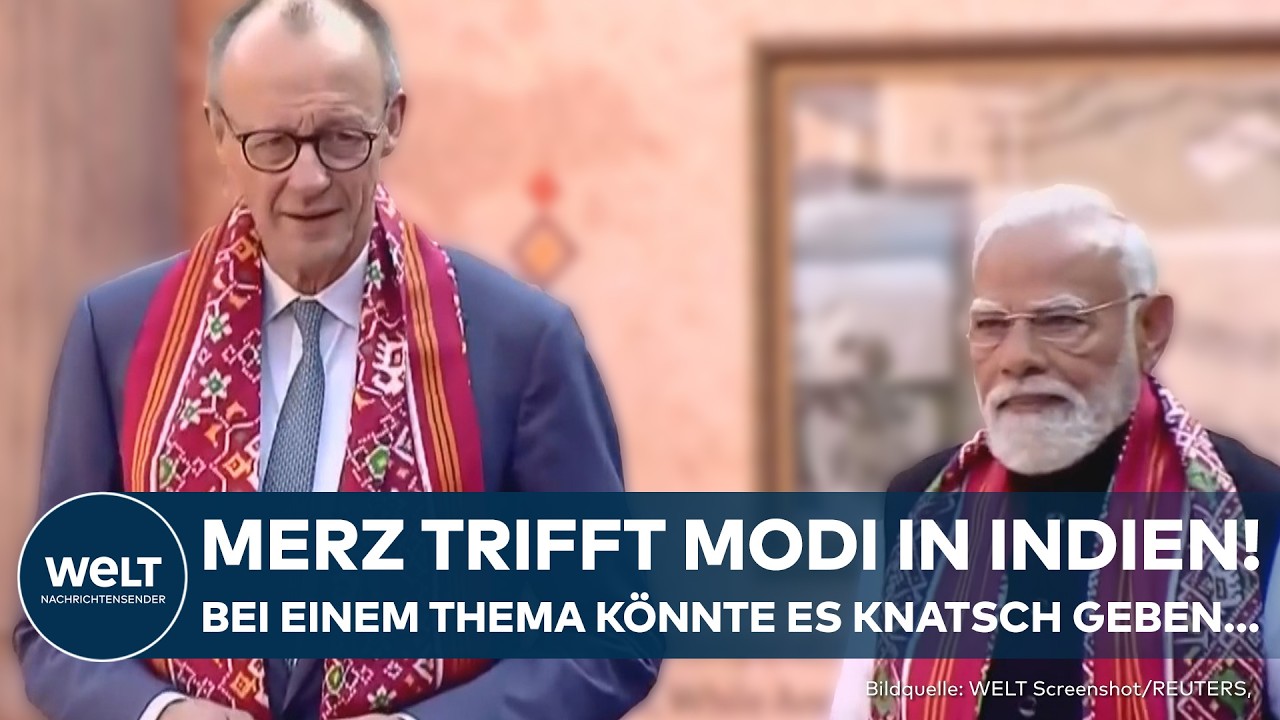 INDIEN: Bundeskanzler Merz trifft Modi bei Indien-Reise! Rüstung und Ukraine-Krieg sind Thema