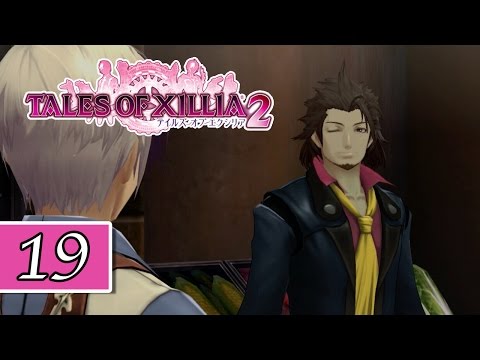 Tales Of Xillia 2 Playthrough w/ Commentary - Part 19 - Alvin's Mission! Chapter 1