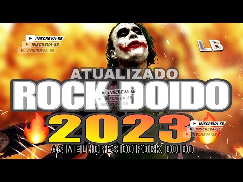ROCK DOIDO⚡2023👊💯ATUALIZADO AS MELHORES💫DO MOMENTO #rockdoido2023