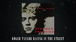 Roger Taylor - Racing in the Street (Official Audio)