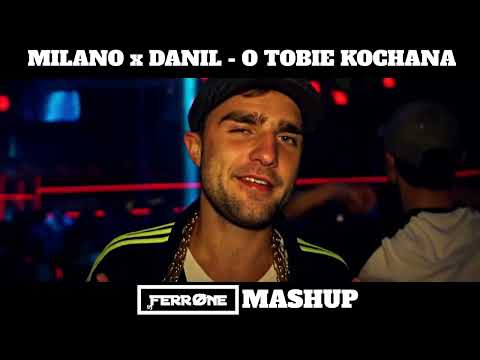 Milano x DANIL - O tobie kochana (DJ FERRONE MASHUP [BLEND]) + DL