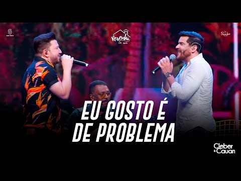 Cleber e Cauan - Eu Gosto É de Problema | Resenha Em Casa