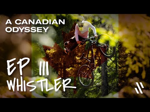 A Canadian Odyssey - Ep 3. Chaos in Whistler Bike Park