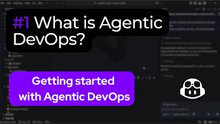 What is Agentic DevOps (in early 2026) - Getting Started with Agentic 