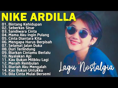 15 Tembang Nike Ardilla | Lagu Lawas | Lagu Pop Nostalgia 80an - 90an | Lagu Kenangan