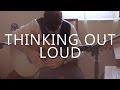 Thinking Out Loud - Ed Sheeran (fingerstyle ...