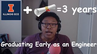 How I Graduated College 3 Years | UIUC ECE Major