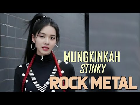 MUNGKINKAH Stinky COVER Versi ROCK METAL