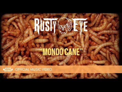 Mondo Cane - Rusty Eye