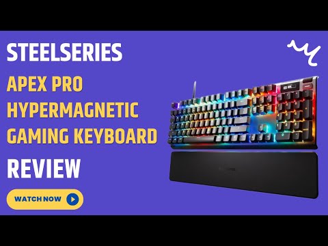 SteelSeries Apex Pro HyperMagnetic Gaming Keyboard Review