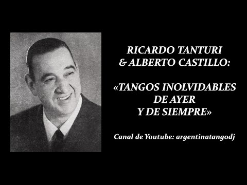 RICARDO TANTURI & ALBERTO CASTILLO: SUS MEJORES TANGOS / 1