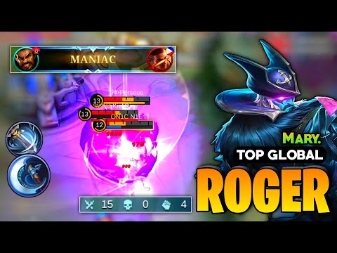 MANIAC! Roger Perfect Gameplay [ Roger Best Build Top Global ] ByMary. - Mobile Legends