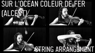 Alcest - Sur L&#39;océan Couleur De Fer - String Arrangement by Ben Karas