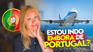 Vou embora de Portugal? O que me fez mudar de ideia.