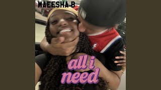all i need