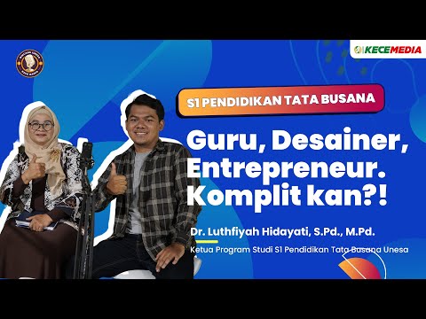 S1 Pendidikan Tata Busana, Guru, Desainer, Entrepreneur. Komplit kan?! - BINCANG UNESA Spesial Prodi