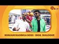 Konjam Nadinga Boss With Adhavan Bigil Vijay Dialogue Sun TV Digital Exclusive
