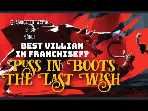 Classics to Watch: Puss in Boots: The Last Wish| Ep.38| Hindi explained