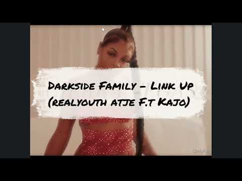 Darkside Family - Linkup (skilliyouth Ft. Kajo) Gabvlvnni597editz