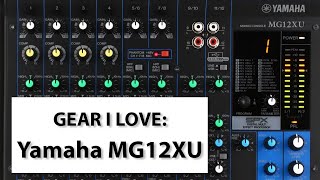 Video thumbnail for Gear I Love - Yamaha MG12XU by budgetguitarist.com