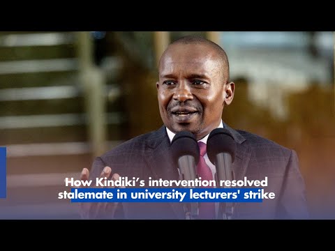 How Kindiki’s intervention resolved stalemate in university lecturers' strike
