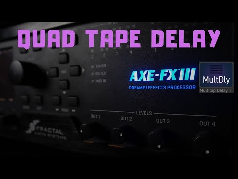 Exploring the Quad Tape Delay - Axe-Fx III Deep Dive