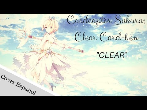 [Cardcaptor Sakura: Clear Card-hen Opening] "Cari & Misezao - Clear" (Cover Español Full Version)