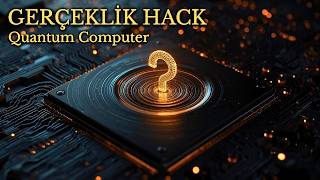 Bu Bilgisayar Gerçekliği Hackleyebilir mi? | Quantum Computer