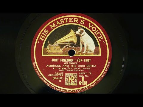 Ambrose and His Orchestra – Just Friends (1932)