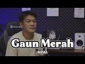 Gaun Merah Sonia Cover By Zanca