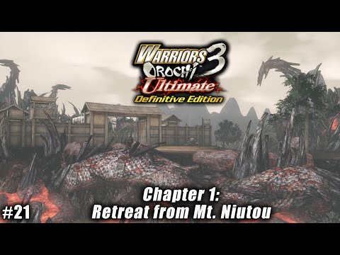 Warriors Orochi 3 Ultimate: Story Gameplay Part #21 - Chapter 1: Retreat from Mt. Niutou