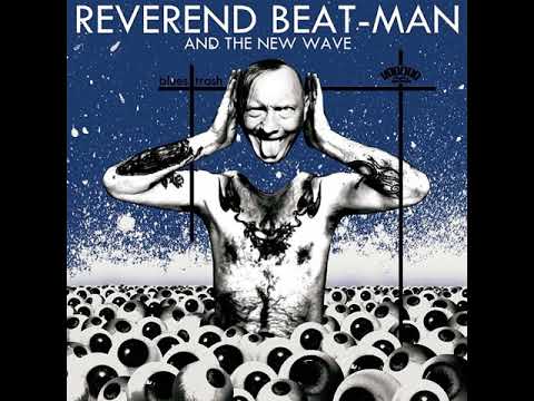 Reverend Beat-Man and The New Wave - I'm Not Gonna Tell You