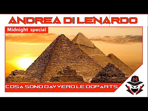 Ep. 251 MIDNIGHT SPECIAL CON ANDREA DI LENARDO: COSA SONO DAVVERO LE OOPARTS