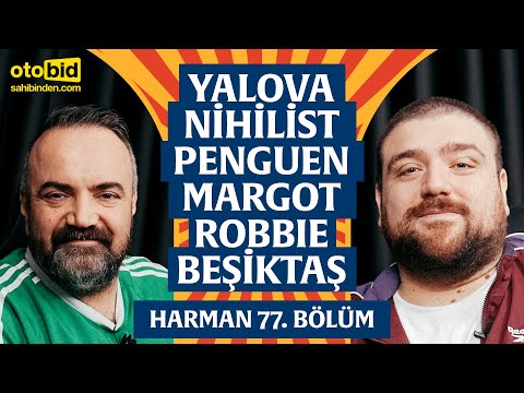 Margot Robbie, Kaplıca Vlog, Ayı, Yalova | Harman 77. Bölüm | Erman Yaşar & @HTalksYoutube