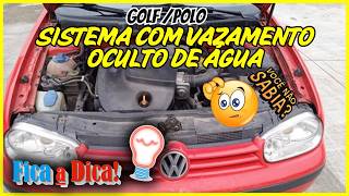GOLF/POLO SISTEMA COM VAZAMENTO OCULTO SUMINDO ÁGUA FICA A DICA