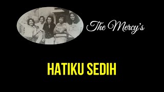 Download lagu The Mercy's - Hatiku Sedih mp3 Download lagu The Mercy's - Hatiku Sedih mp3