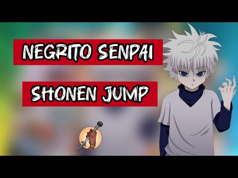 NEGRITO SENPAI - SHONEN JUMP (AMV ANIME MIX)